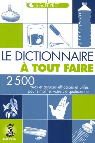 Le dictionnaire a tout faire 9782716313322