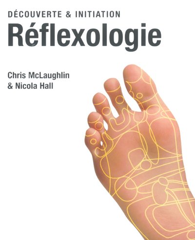 Réflexologie, découverte et initiation 9783822824870