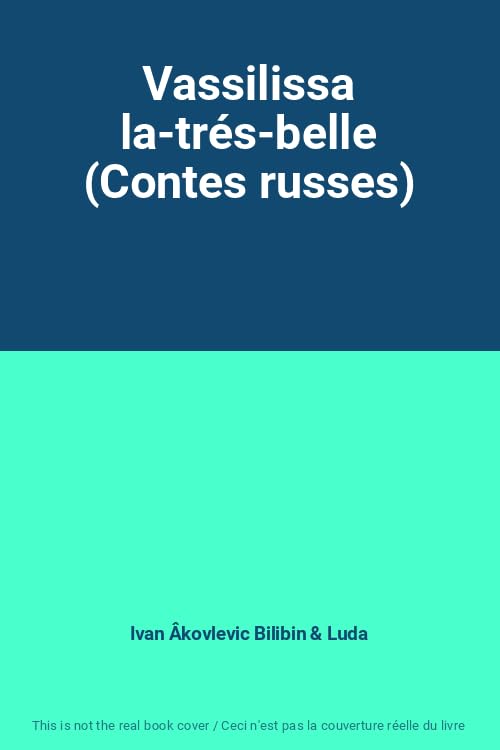 Vassilissa la-trés-belle (Contes russes)