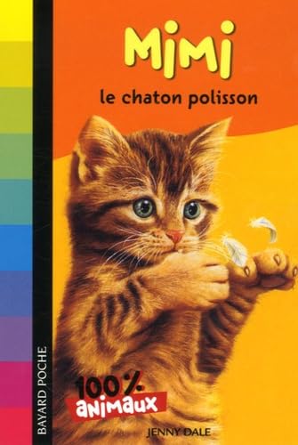 100% animaux, Tome 07: Mimi le chaton polisson 9782747019408