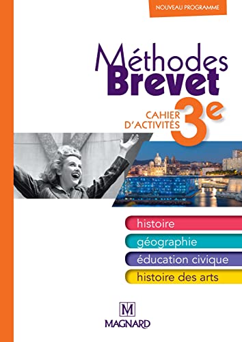 Cahier Méthodes Brevet Histoire Géographie Education civique 3e (2014) - Cahier élève 9782210103771