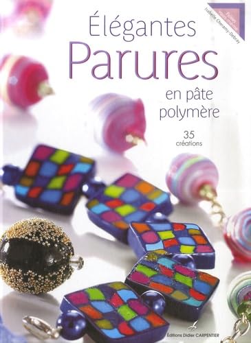 Elégantes parures en pâte polymère 9782841674978