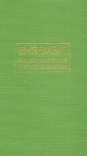 Ensemble : Recueil oecuménique de chants et prières 9782227470774