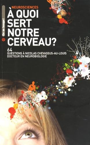 A quoi sert notre cerveau ? 9782916647012