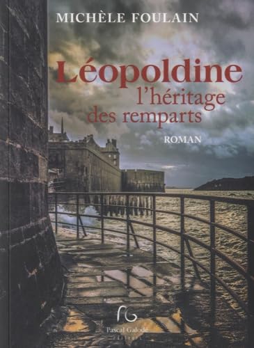 Léopoldine, l'héritage des remparts 9782355933127