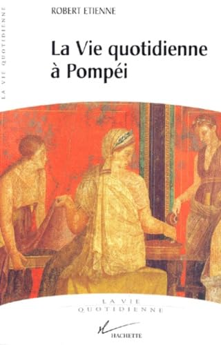Vie quotidienne à Pompéi 9782012354401