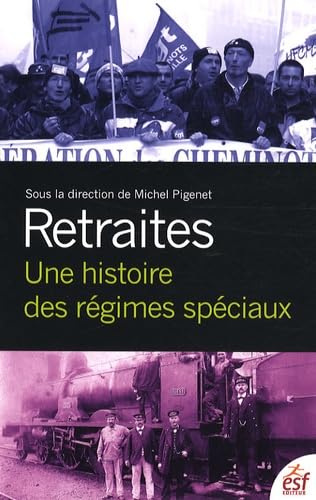 Retraite une histoire des regimes speciaux 9782710119470
