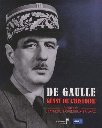 De Gaulle, géant de l'histoire 9782361040116