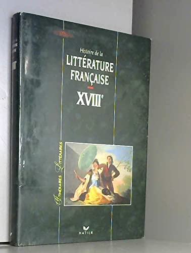 Histoire de la littérature française XVIIIe 9782218041969