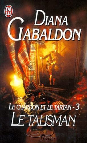 Le Chardon et le Tartan, tome 3 : Le Talisman 9782290050712