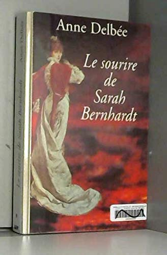 Le sourire de Sarah Bernhardt 9782702861943