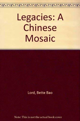Legacies: A Chinese Mosaic 9780330319461