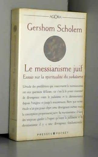 Le messianisme juif: Essai sur la spiritualité du judaïsme 9782266048460