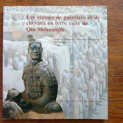 LES STATUES DE GUERRIERS ET DE CHEVAUX EN TERRE CUITE DE QIN SHIHUANGDI - rédigé parle Musée en terre cuite de Qin Shihuangdi 9787501011568