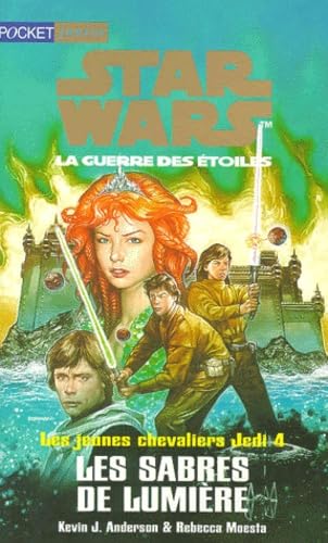 Star Wars. Les jeunes chevaliers Jedi, la guerre des étoiles, les sabres de lumière 9782266092937