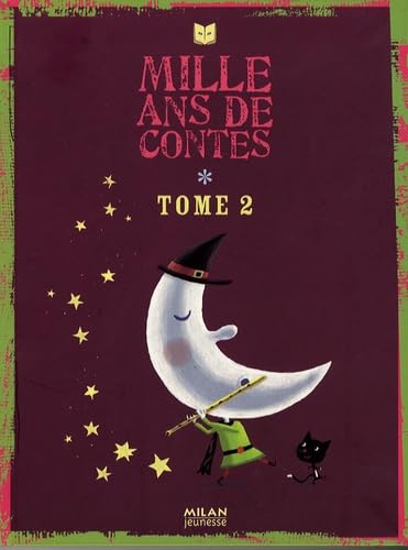 Mille ans de contes: Tome 2 9782745926401