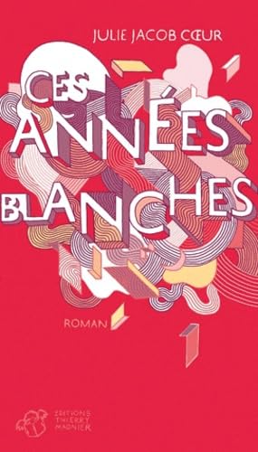 Les années blanches 9782844209016