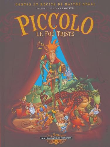 Contes et Récits de Maître Spazzi, tome 1 : Piccolo le fou triste 9782731661422