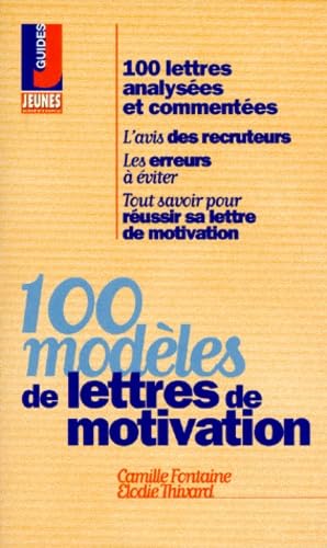 100 modèles de lettres de motivation 9782910934569