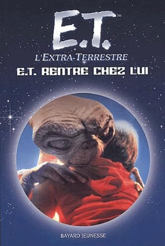 E.T. l'extra-terrestre : E.T. rentre chez lui 9782747005227