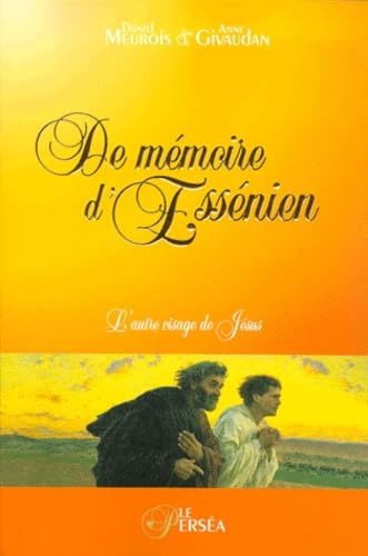De mémoire d'Essénien : L'autre visage de Jésus 9782922397055