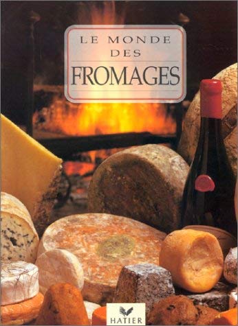 Le Monde des fromages 9782218034619