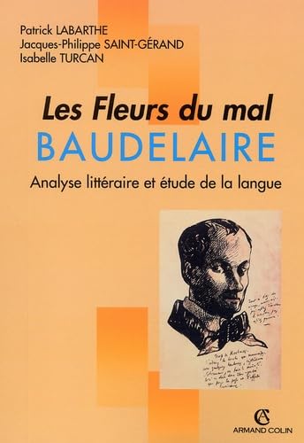 Les Fleurs Du Mal, Baudelaire. Analyse Litteraire Et Etude De La Langue 9782200263973