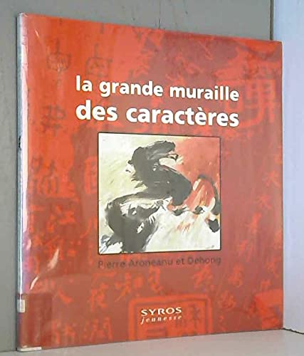 La Grande Muraille des caractères 9782841468034