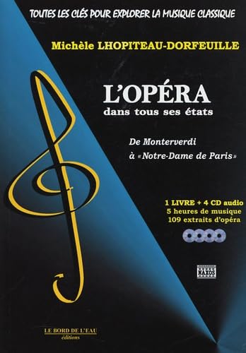 L'opéra dans tous ses états: De Monteverdi à "Notre-Dame de Paris" 9782915651058