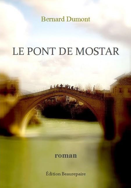 Le pont de Mostar 9782357671744