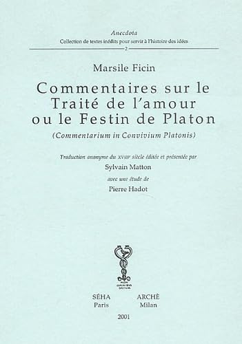 Commentaires sur le traité de l'amour ou le festin de Platon 9788872522226
