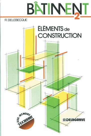 Bâtiment 2 : éléments de construction 9782206006659