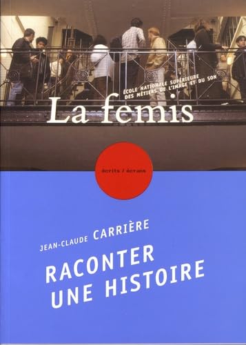 Raconter une histoire: Quelques indications 9782907114226