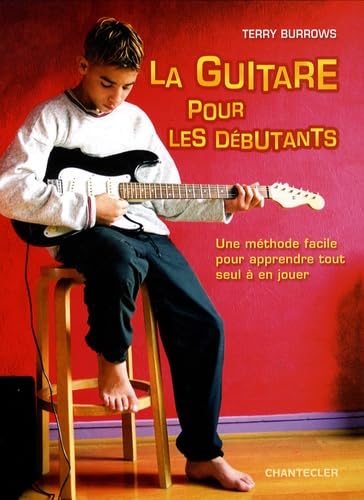 La Guitare pour les débutants 9782803451319