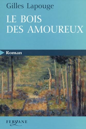 Le bois des amoureux 9782840117520