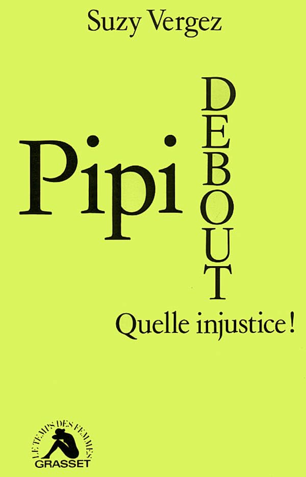 Pipi debout, quelle injustice ! 9782246004943