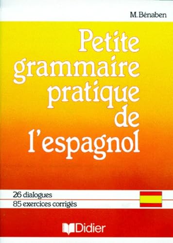 Petite grammaire pratique de l'espagnol 9782278036134