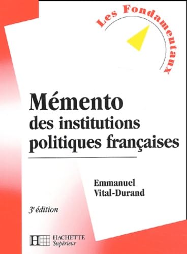 Mémento des institutions politiques françaises.: 3ème édition 9782011455246