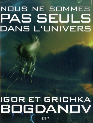 Nous ne sommes pas seuls dans l'univers 9782851206640