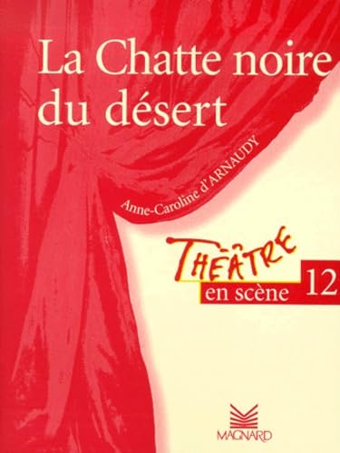 Théâtre en scène, numéro 12 : "La Chatte noire du désert" 9782210652125