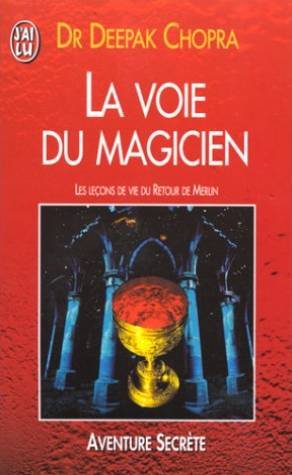 La Voie du magicien : Les Leçons de vie du retour de Merlin 9782290050293