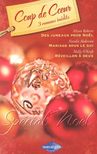 Des jumeaux pour Noël ; Mariage sous le gui ; Réveillon à deux 9782280215466