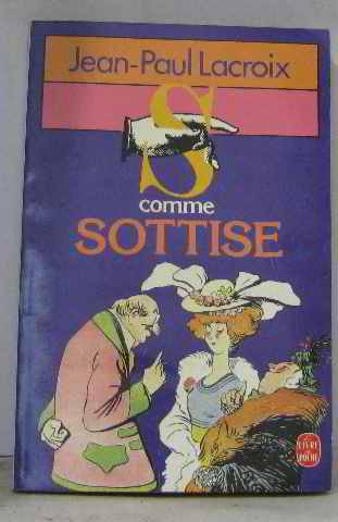 S comme sottise...: Bourdes, perles, coquilles, lapsus... 9782253036906