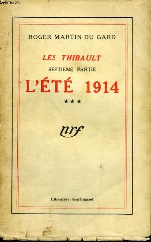 Les thibault. septieme partie : l'ete 1914 tome 3.