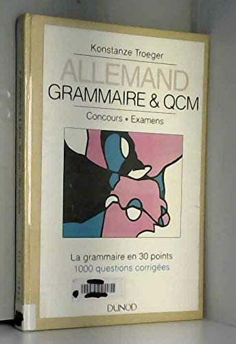 Allemand, grammaire et QCM : La grammaire en 30 points, 1000 questions corrigées 9782100011155