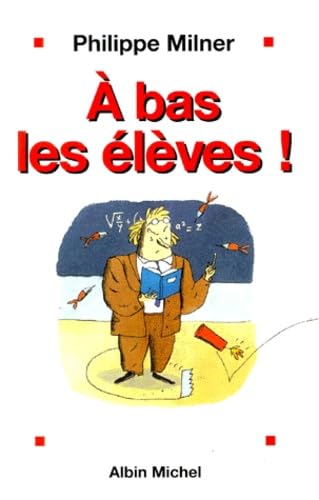À bas les élèves 9782226109705