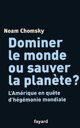Dominer le monde ou sauver la planète ?: L'Amérique en quête d'hégémonie mondiale 9782213619330