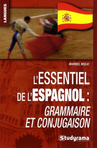 L'essentiel de l'espagnol - Grammaire, conjugaison 9782759007776