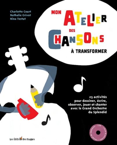 Mon atelier de chansons à transformer 9782918911272