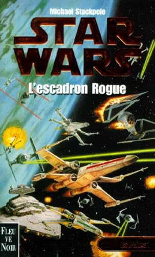 Star Wars, Les X-Wings, n° 1 : L'escadron Rogue 9782265067554